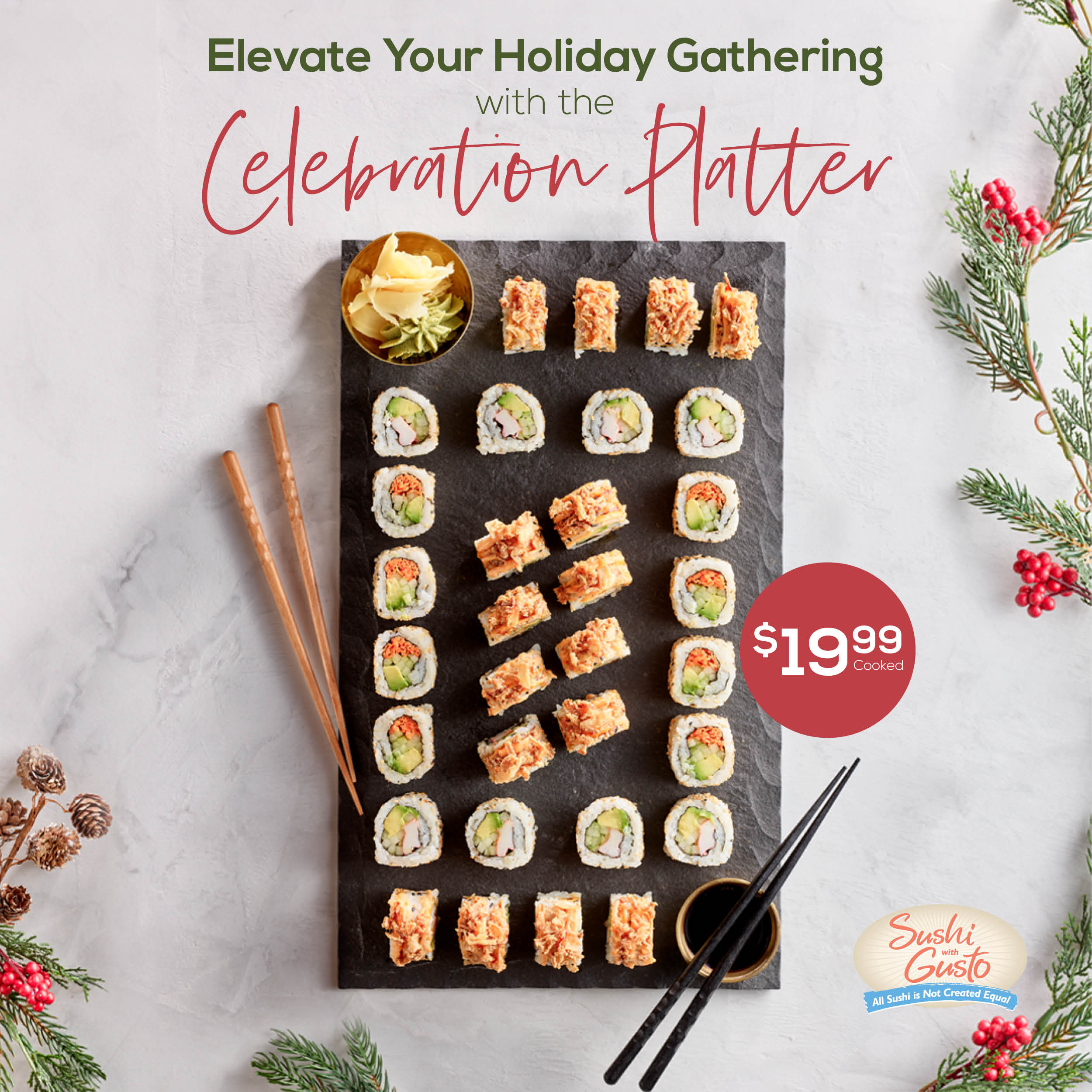 Available through 1/1/24 Sushi With Gusto!