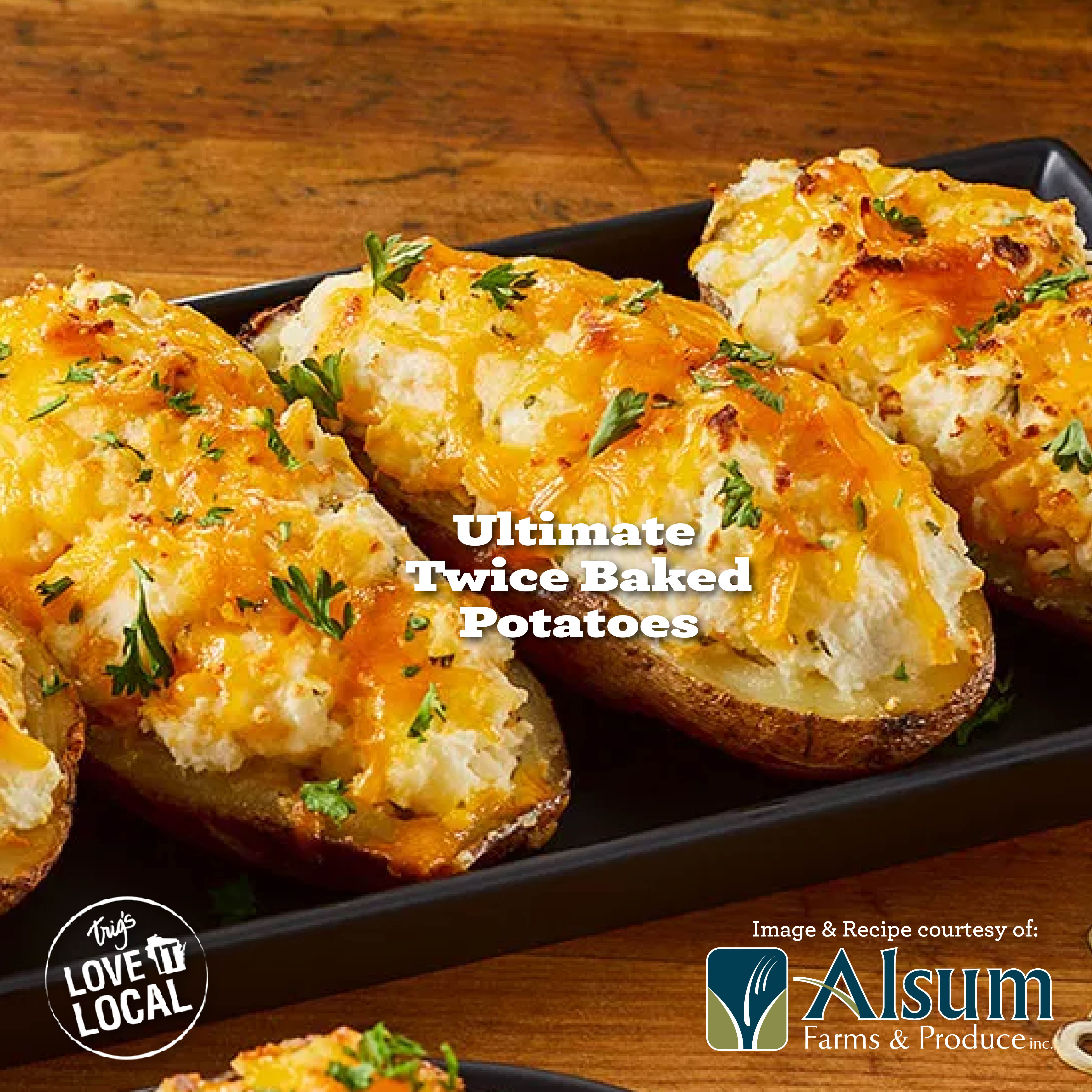 Download the recipe for Ultimate Twice Baked Potatoes