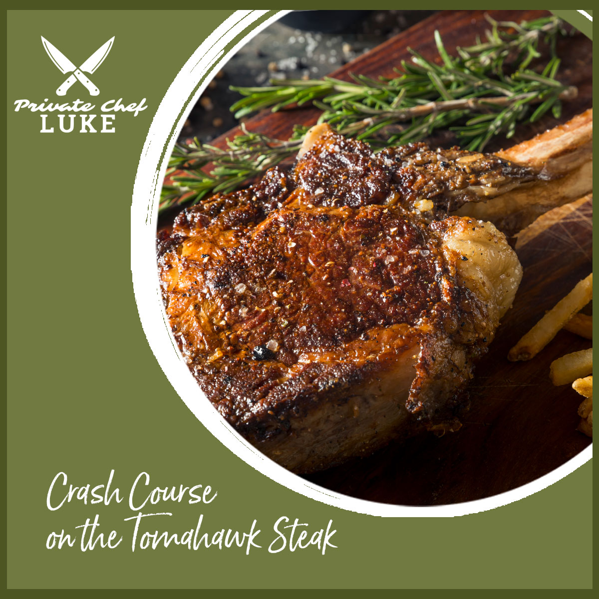 Download Chef Luke's recipe for the Crash Course on Tomahawk Steaks.