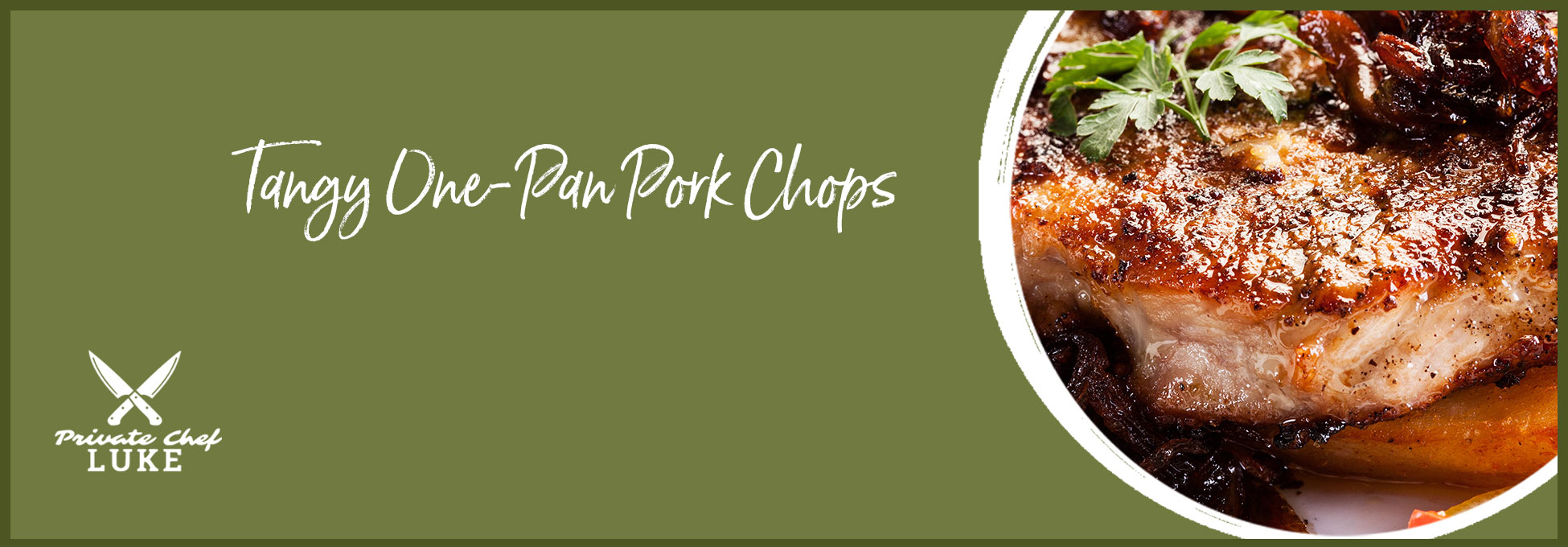 trigs-homepg-banner-1950x680-chefluke-Tangy-One-Pan-Pork-Chops.jpg