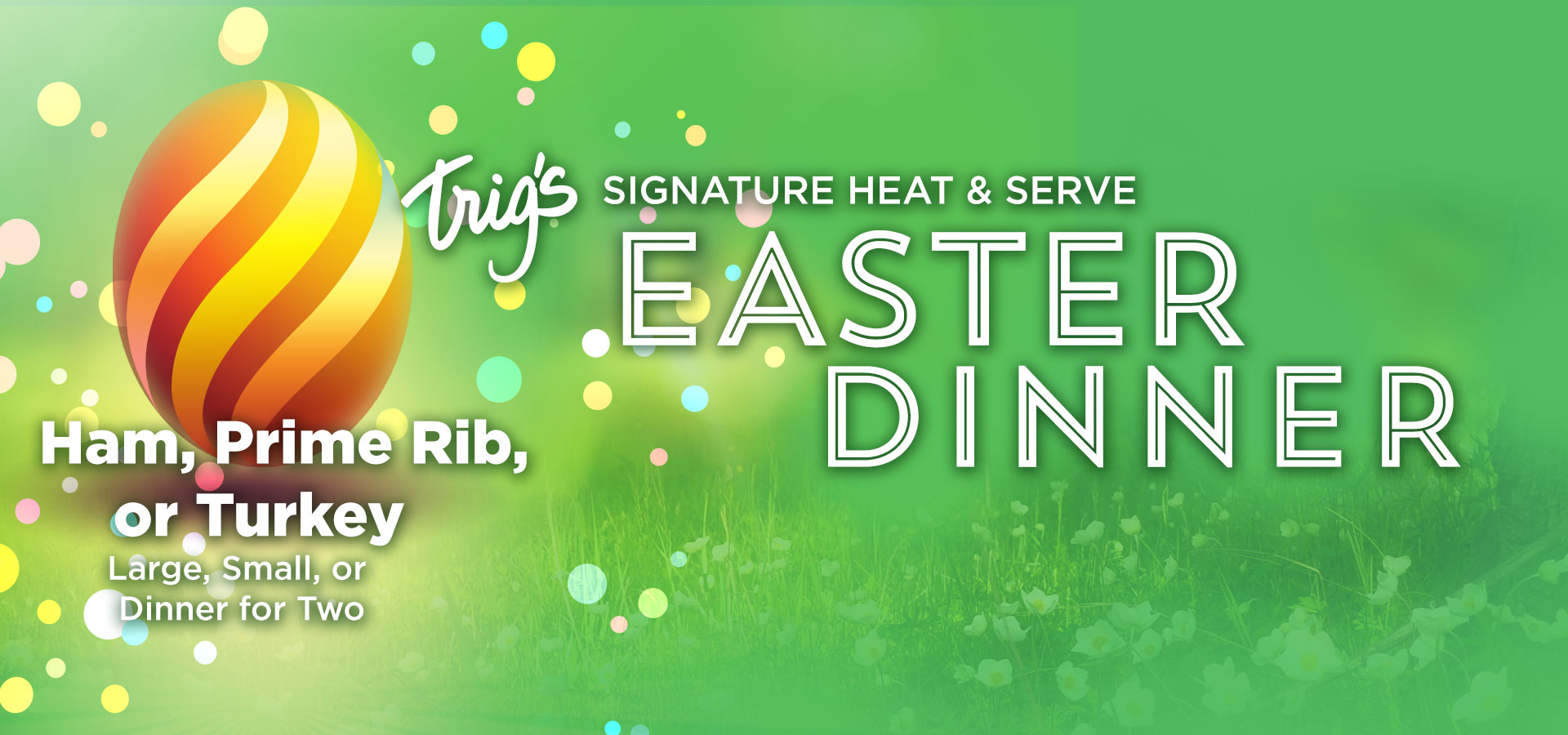 Trigs-HomePgBanner-1920x900-easterdinner-ordertoday.jpg