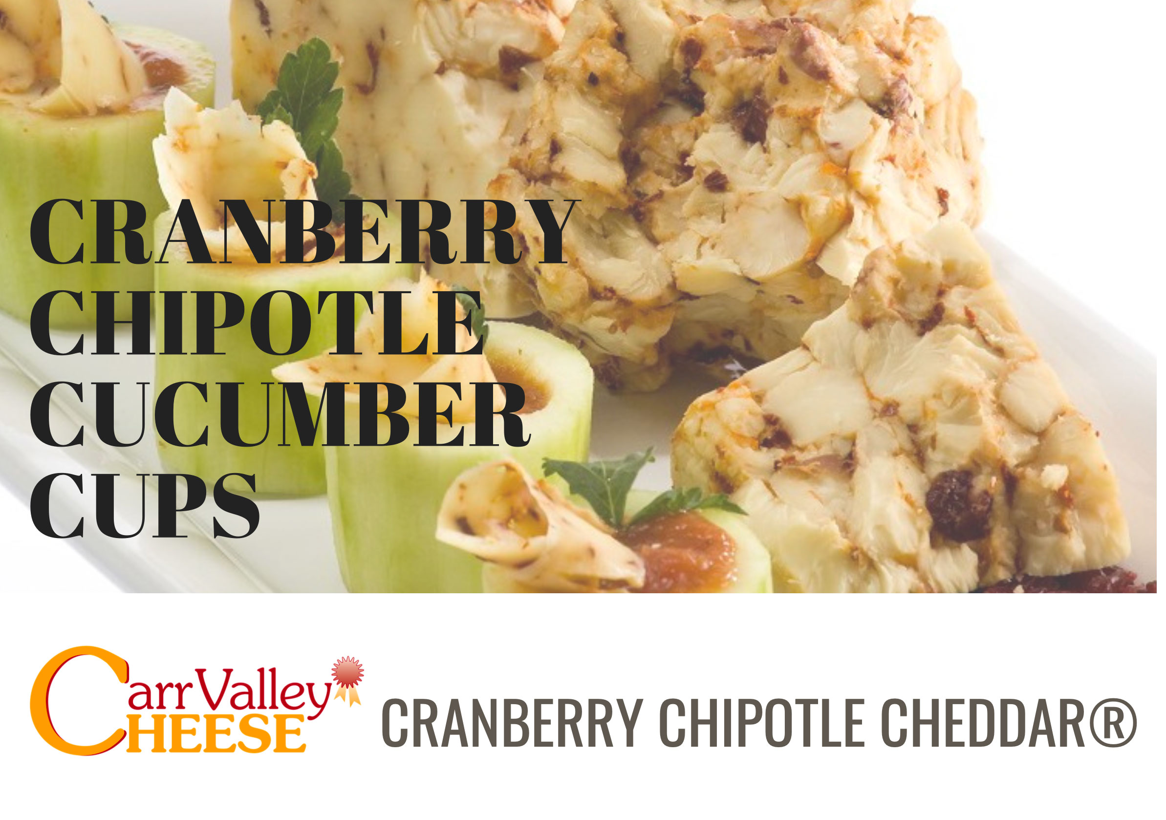 Click this image of the recipe card to download your copy of the Cucumber Cup with Cranberry Chipotle Cheese  Recipe.