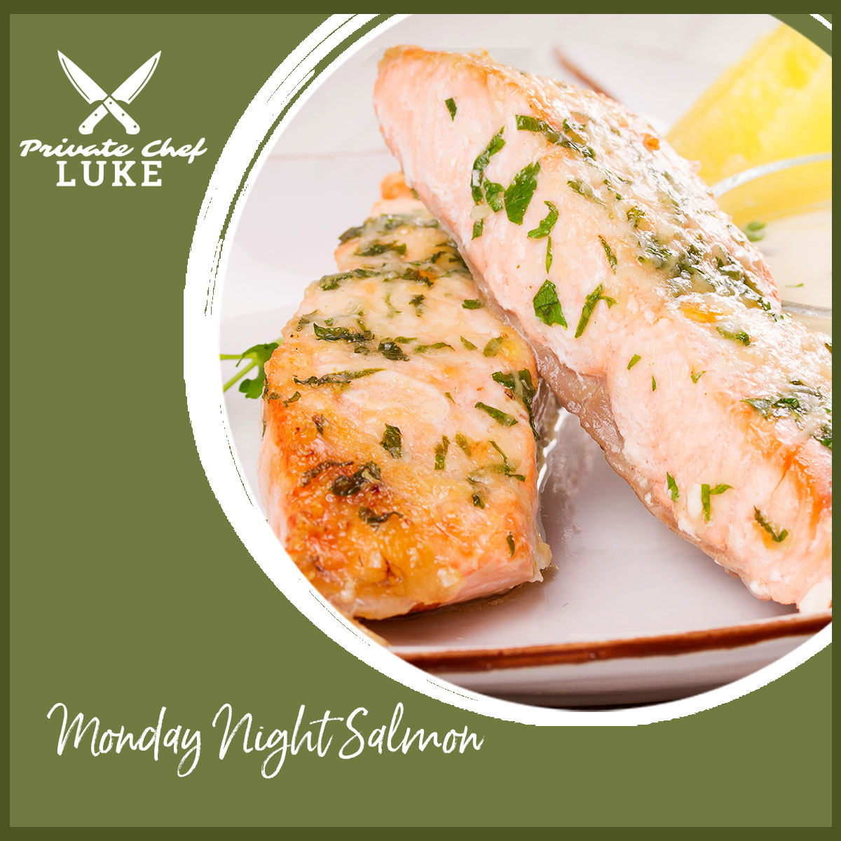 Click to download a copy of Chef Luke's recipe for Monday Night Salmon.