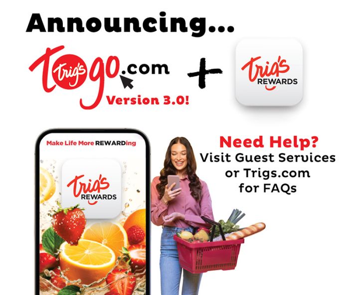 Trig's REWARDS now works with Trig's To Go with more features to enjoy. 